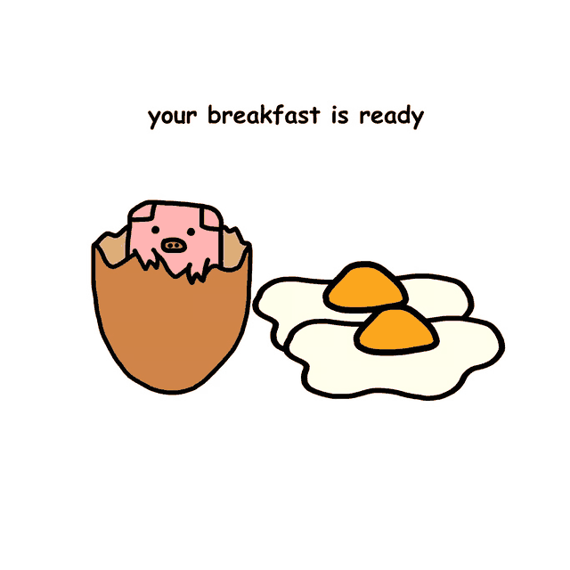your breakfast is ready